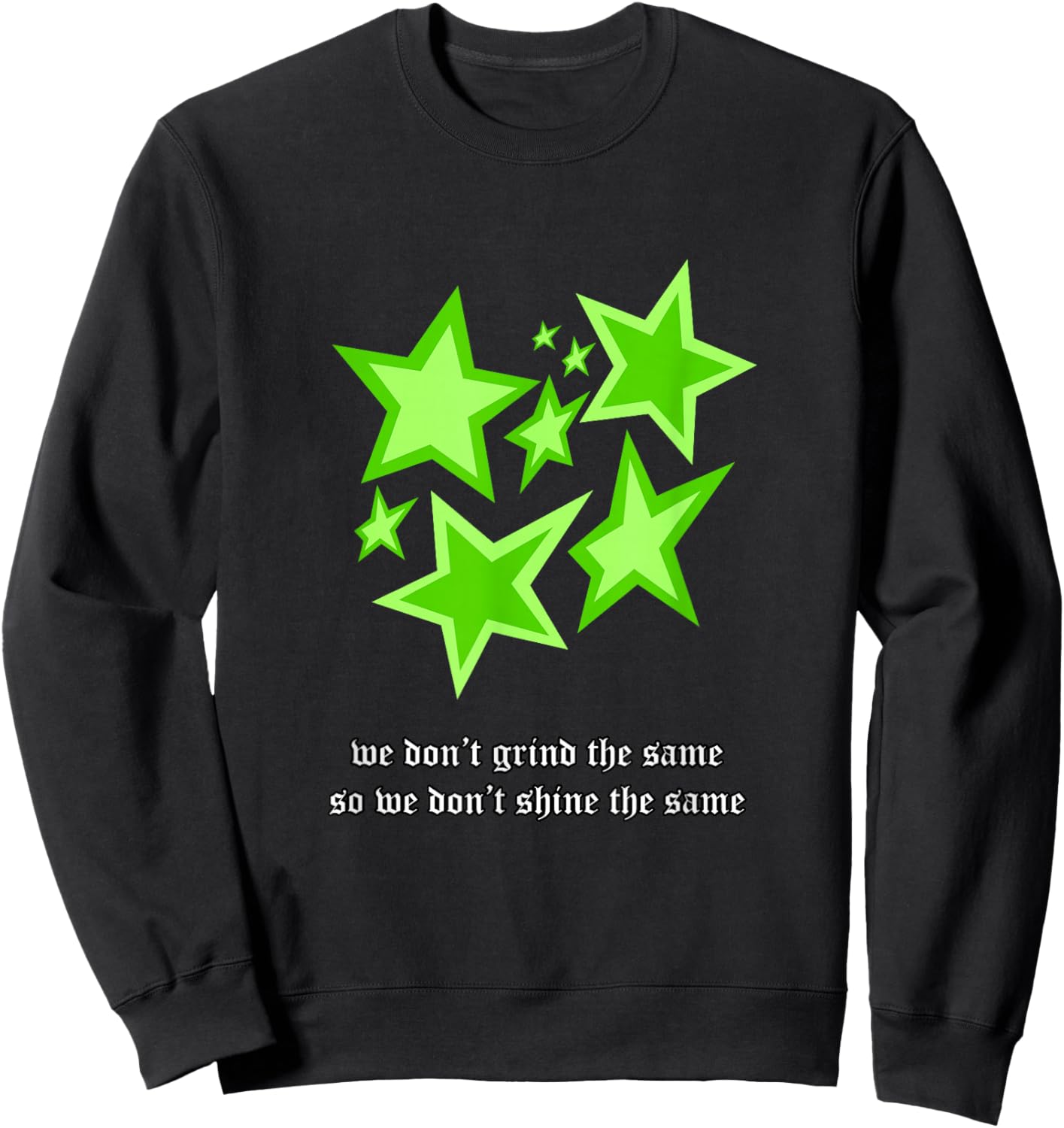 Green Color Shine Like Us Green Graphic Sweatshirt - Sweatshirt | Black