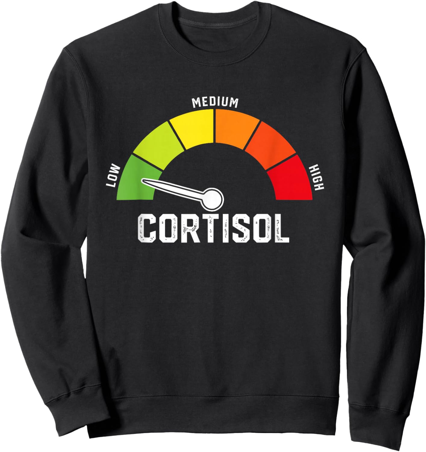 Low Cortisol Levels Meme Sweatshirt - Sweatshirt | Black