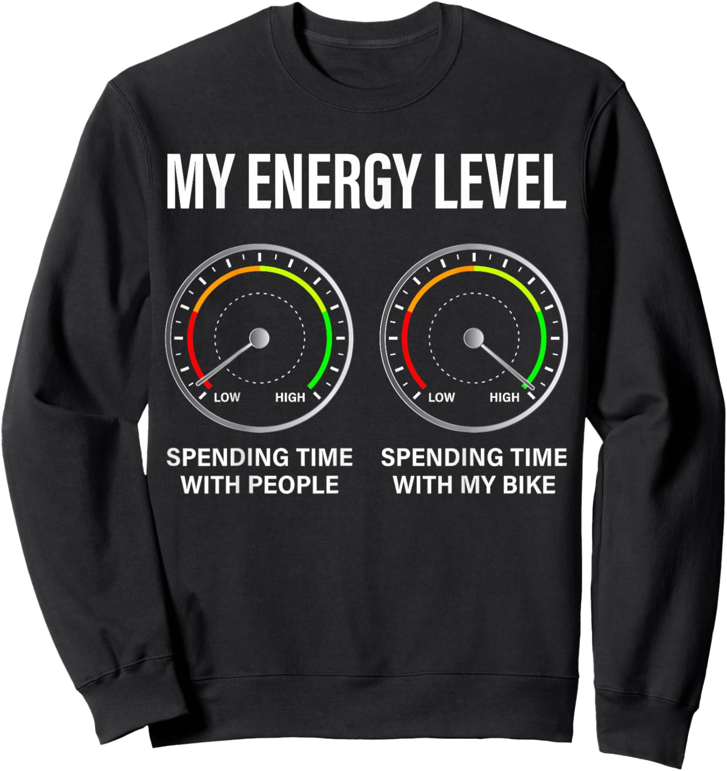 Biker My Energy Level Funny Motorcycle Enthusiast Bike Rider Sweatshirt - Sweatshirt | Black