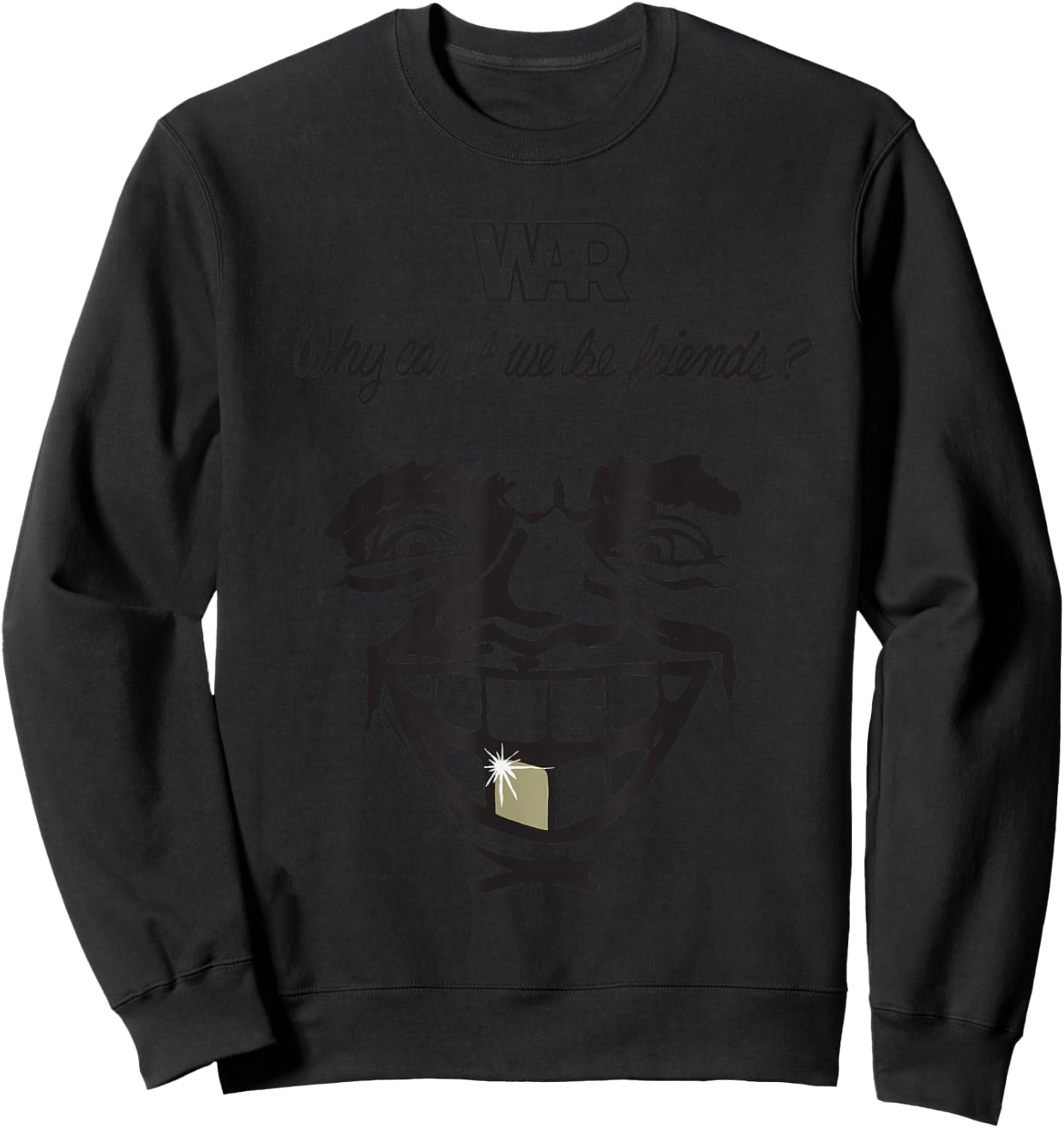 WAR Why Can't We Be Friends Sweatshirt - Sweatshirt | Black