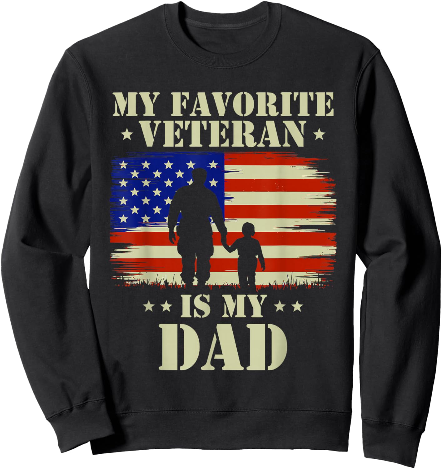 Father Veterans Day My Favorite Veteran is My Dad Proud Kids Sweatshirt - Sweatshirt | Black