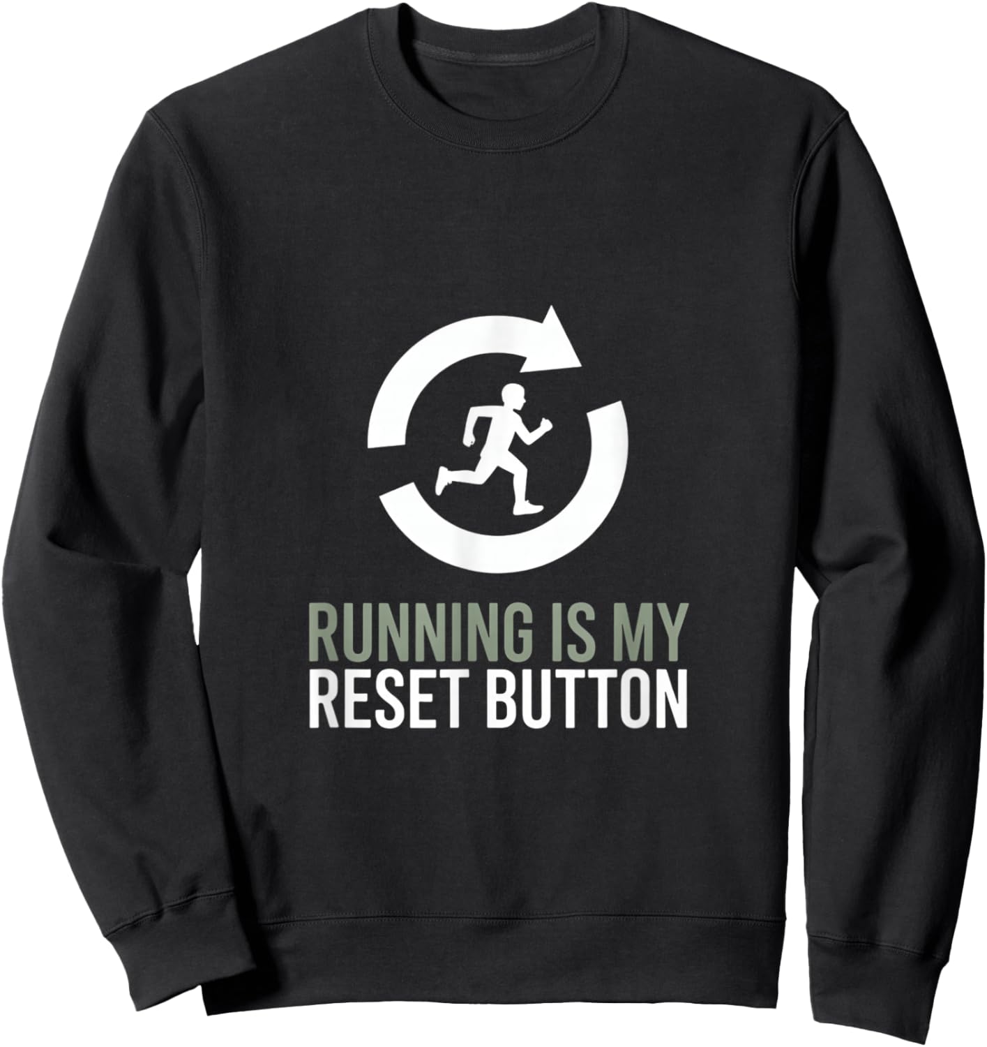 Running Is My Reset Button Runner Motivation Quote Sweatshirt - Sweatshirt | Black