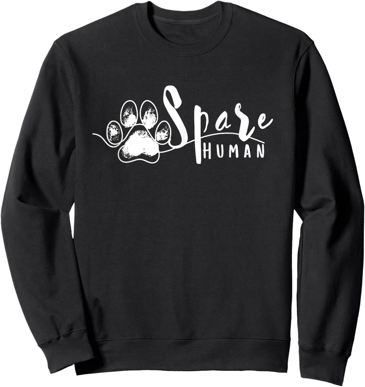 Spare Human Funny Pet Lover Sweatshirt - Sweatshirt | Black