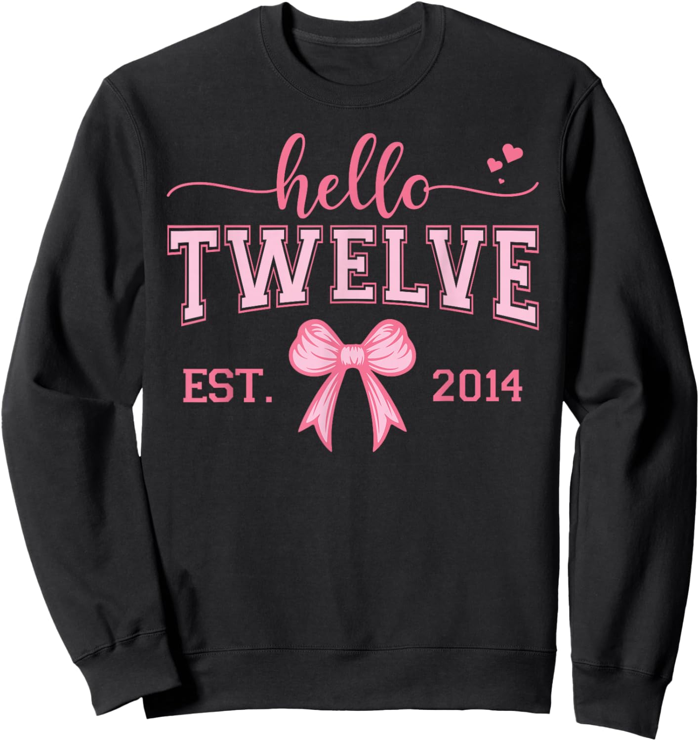 Hello Twelve Est. 2014 Coquette Bow 12th Birthday Girl Sweatshirt - Sweatshirt | Black
