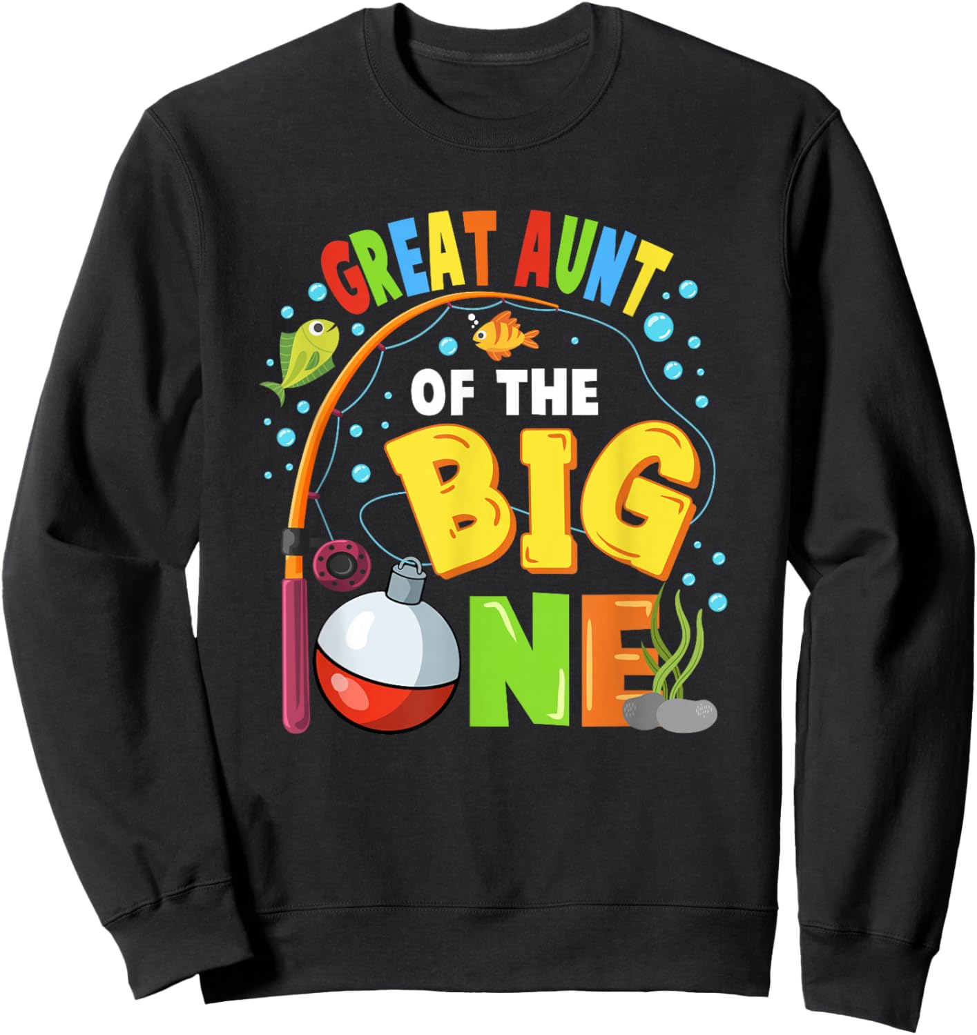 Great Aunt of The Big One Fishing Birthday Boy Family Party Sweatshirt - Sweatshirt | Black