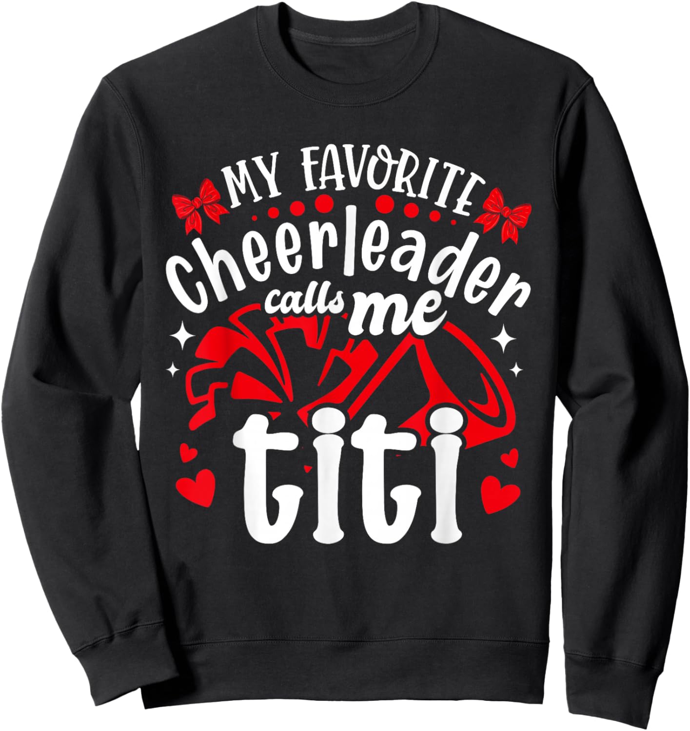 My Favorite Cheerleader Calls Me Titi Valentine's Day Sweatshirt - Sweatshirt | Black
