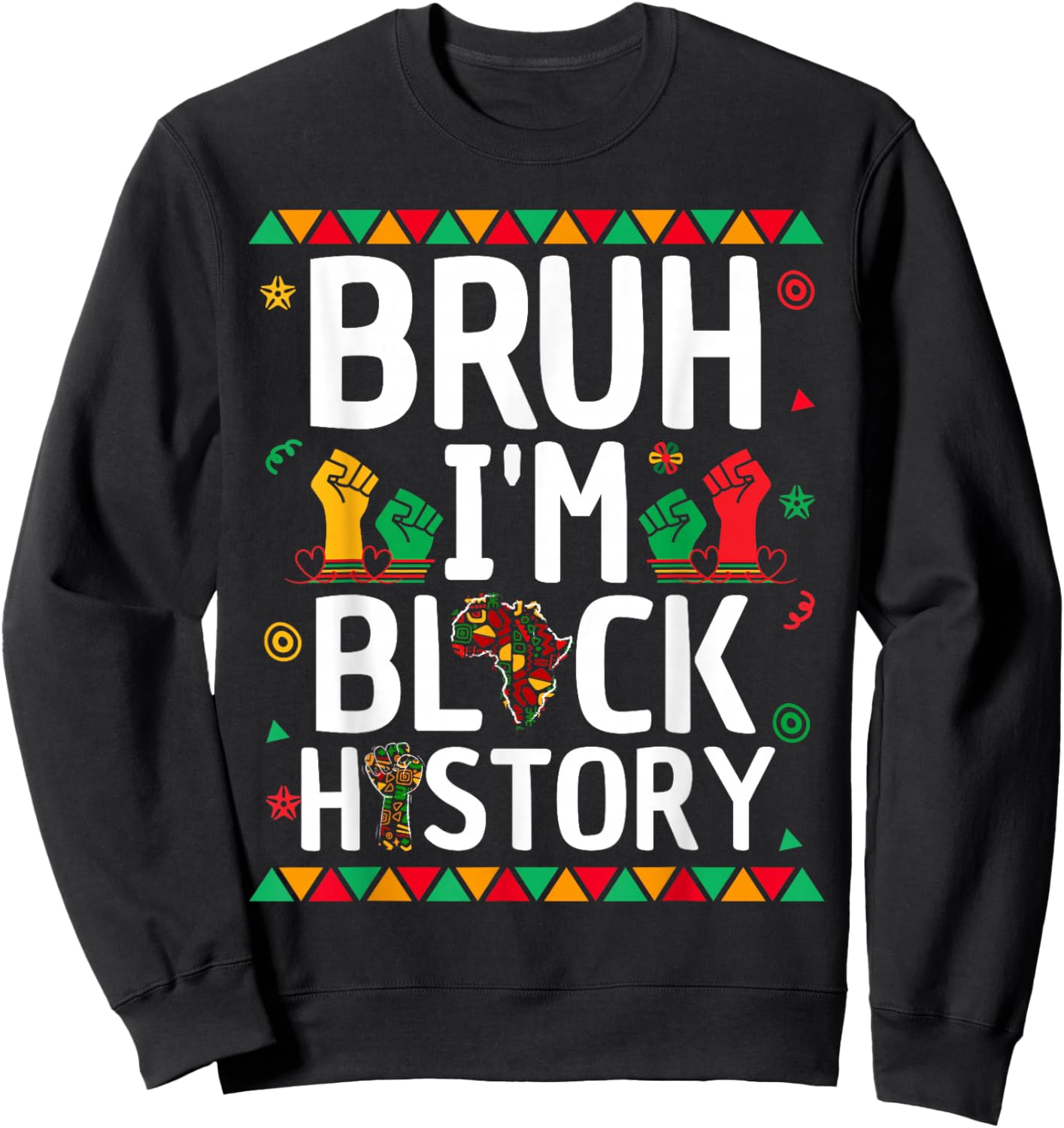 Bruh I Am Black History African Pride Men Boy Teen Kid Sweatshirt - Sweatshirt | Black