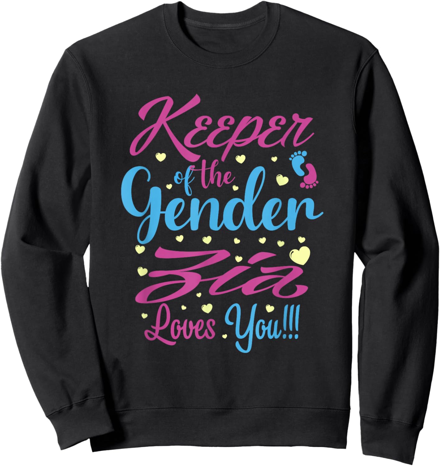 Keeper of The Gender Zia Loves You - Gender Reveal Sweatshirt - Sweatshirt | Black