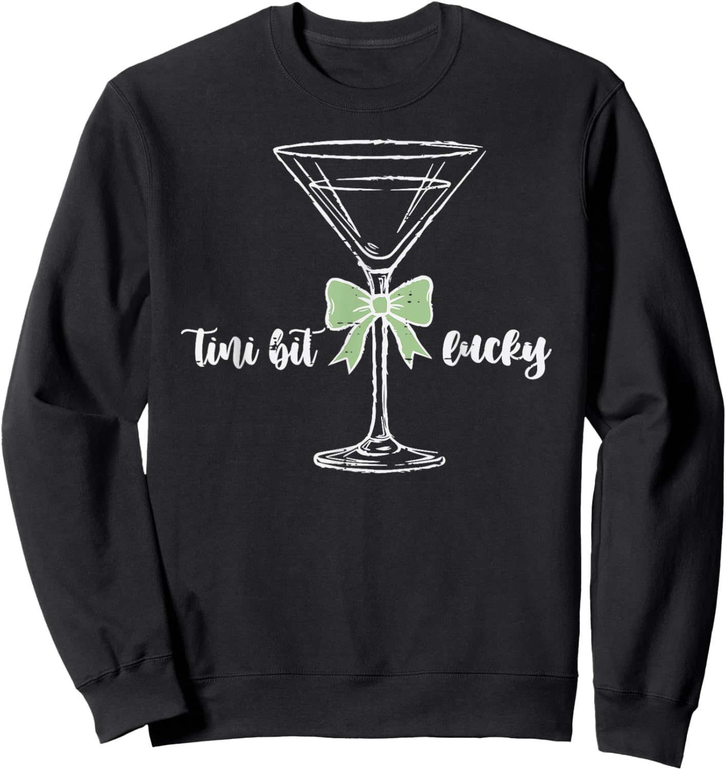 St Patricks Day Glass Tini Bit Lucky Saint Paddys Women Men Sweatshirt - Sweatshirt | Black