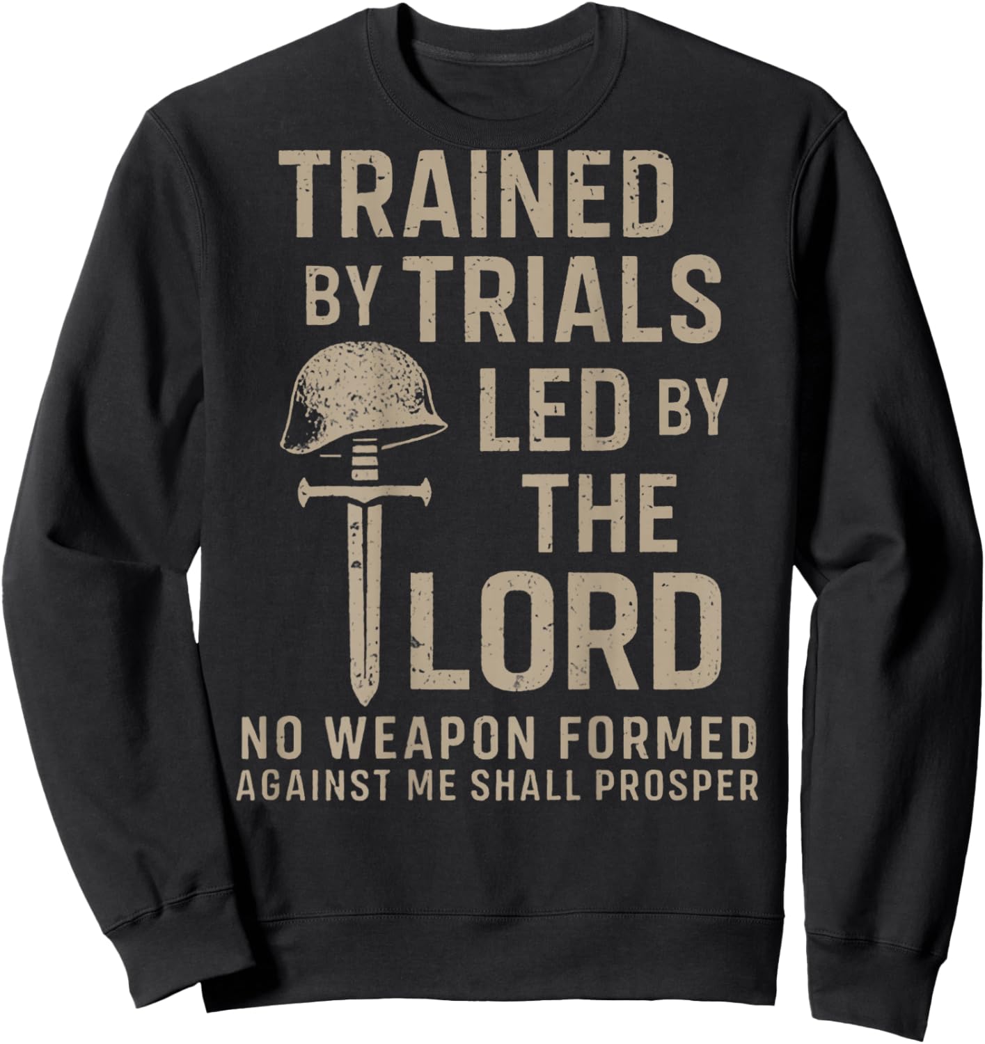 Trained by Trials Led by The Lord (on Back) Sweatshirt - Sweatshirt | Black