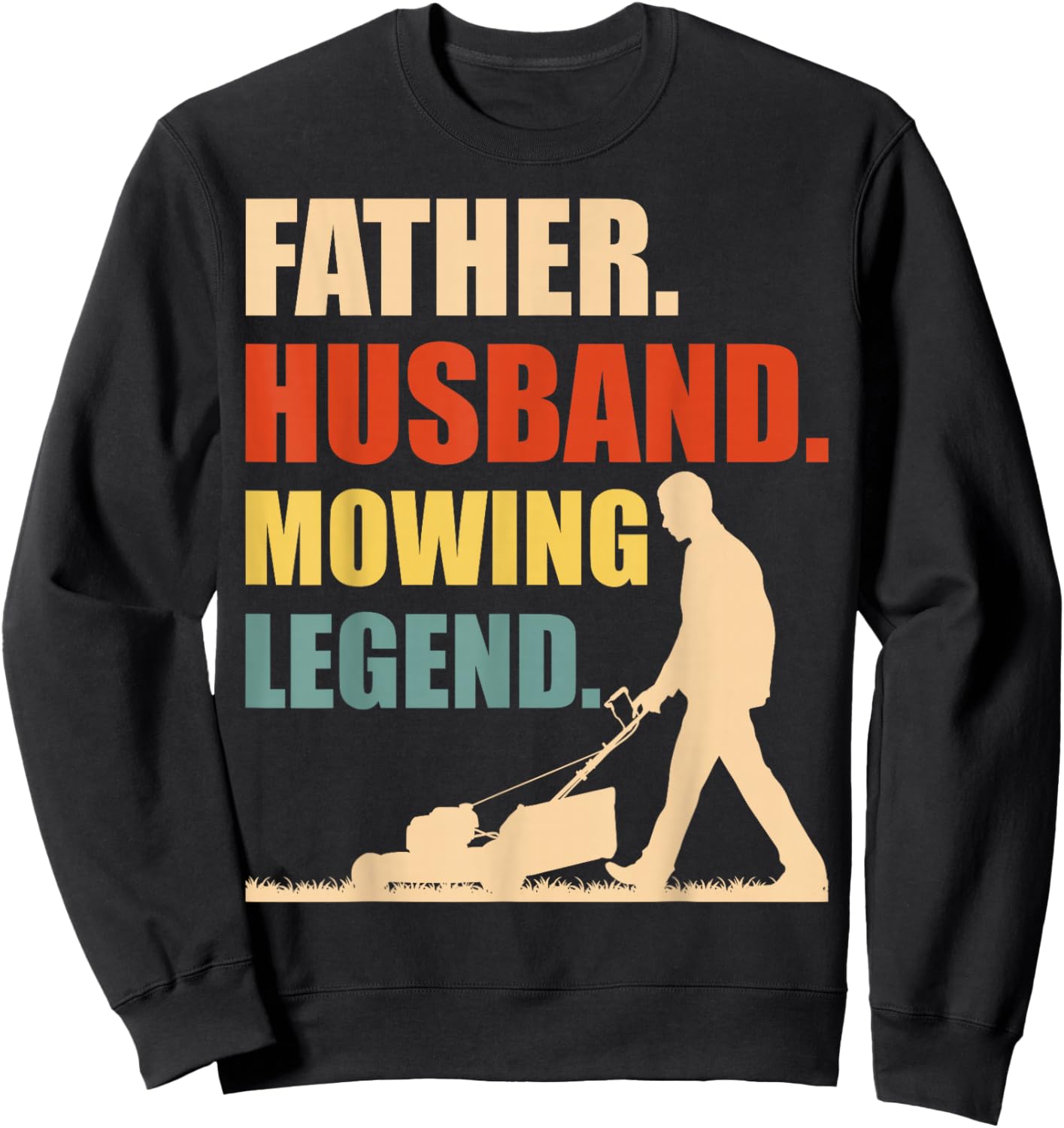 Lawn Mower Novelty for Father Dad Men Lawn Care Lawn Mowing Sweatshirt - Sweatshirt | Black