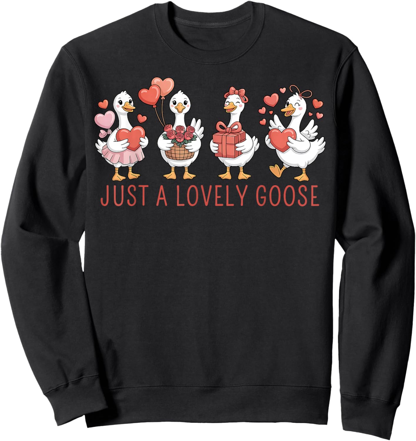 Just A Lovely Goose Cute Goose Valentine's Day Sweatshirt - Sweatshirt | Black