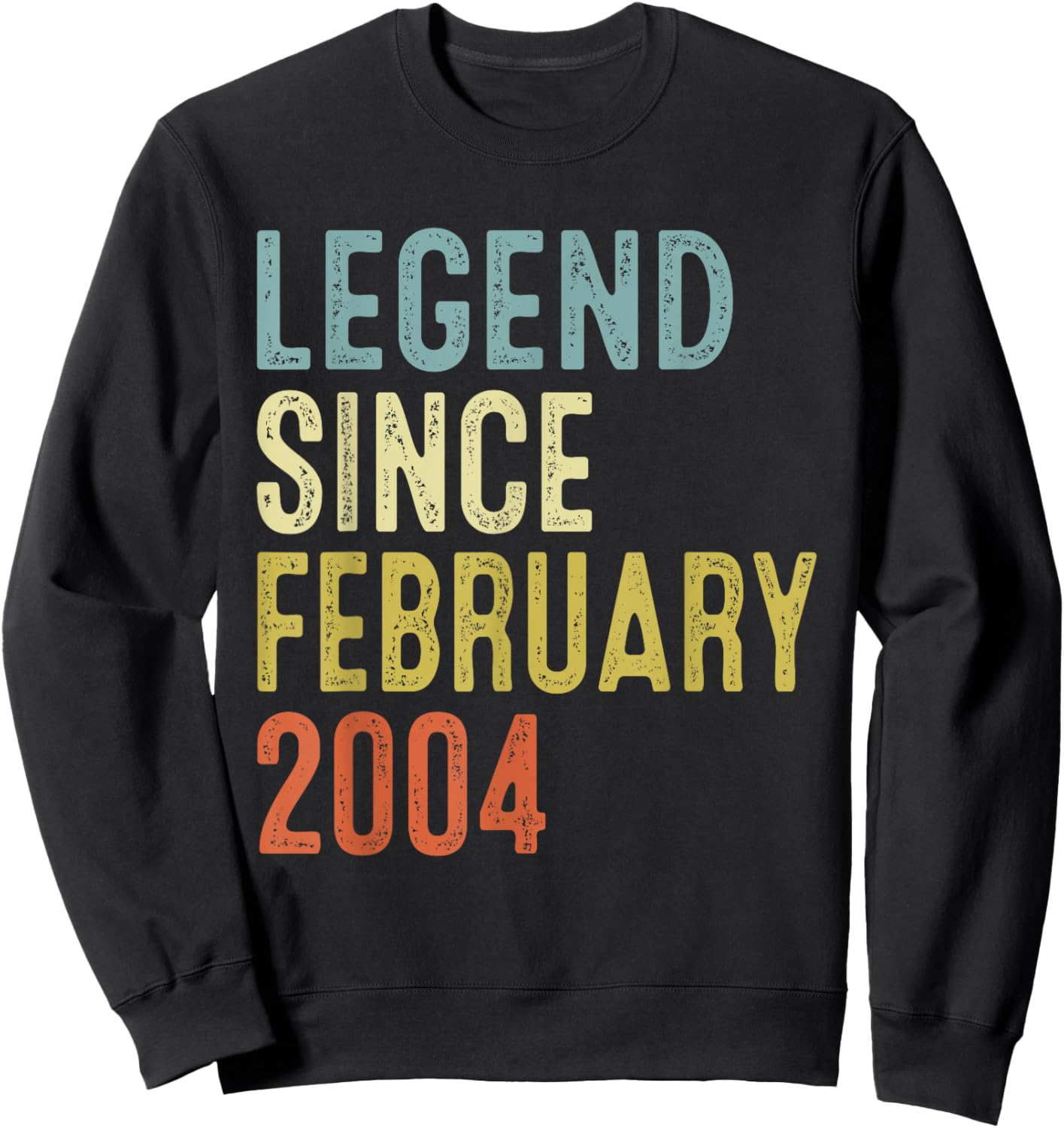 Legend Since February 2004 22nd Birthday Gifts 22 Year Old Sweatshirt - Sweatshirt | Black