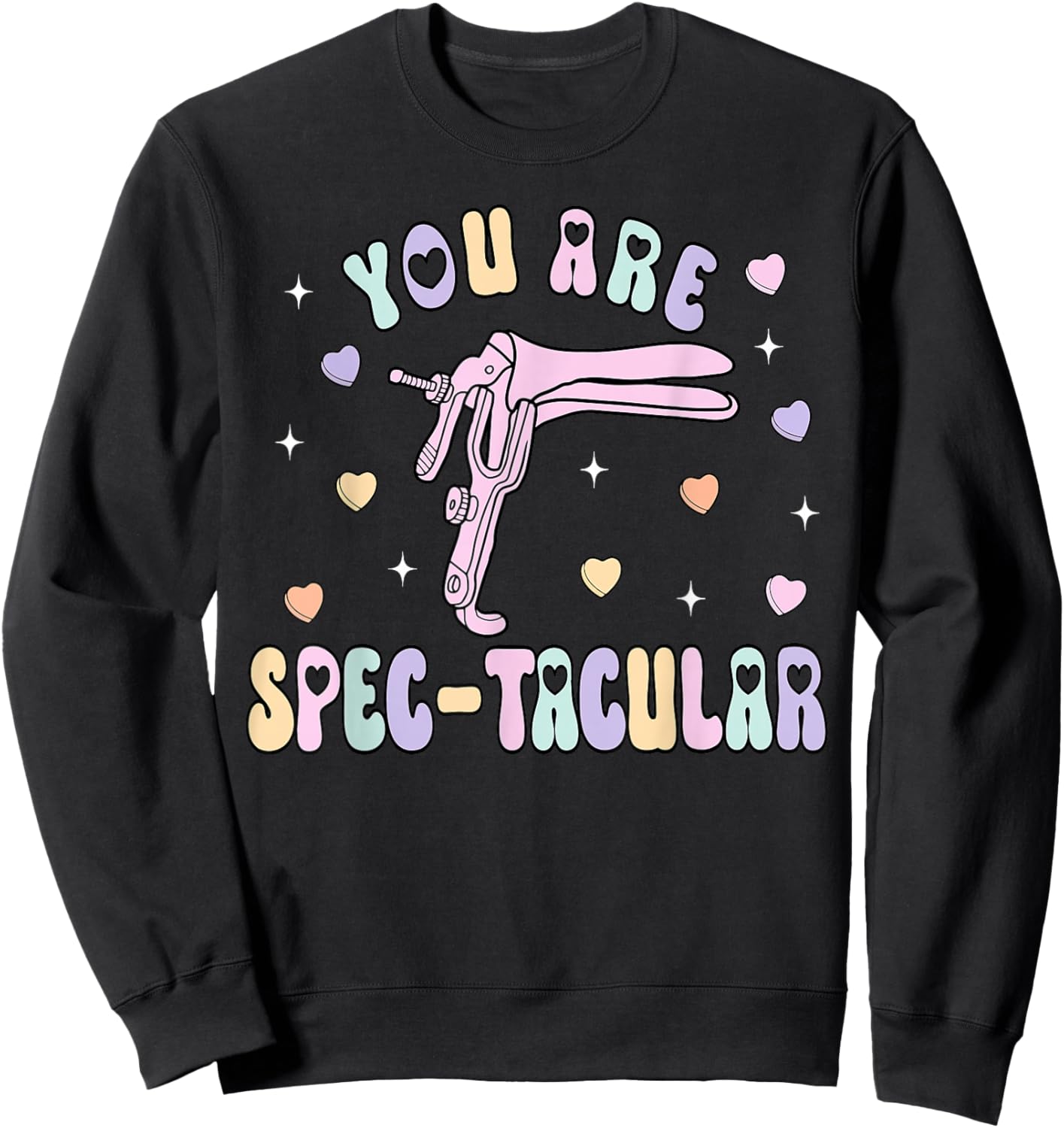 You are Spec-tacular Speculum OBGYN Valentine Day Gynecology Sweatshirt - Sweatshirt | Black