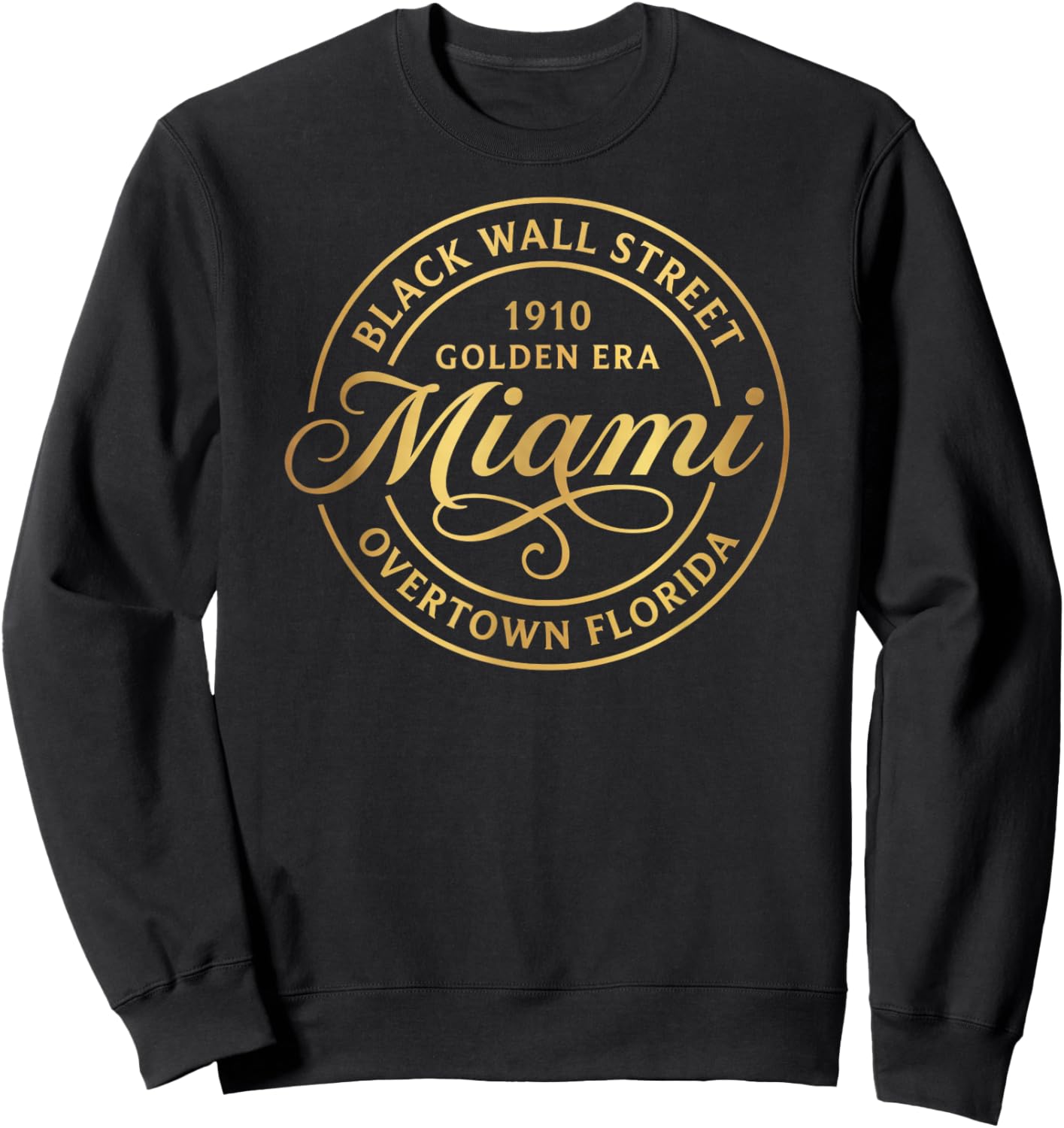 Miami FL Overtown Black Wall Street Historic District Sweatshirt - Sweatshirt | Black
