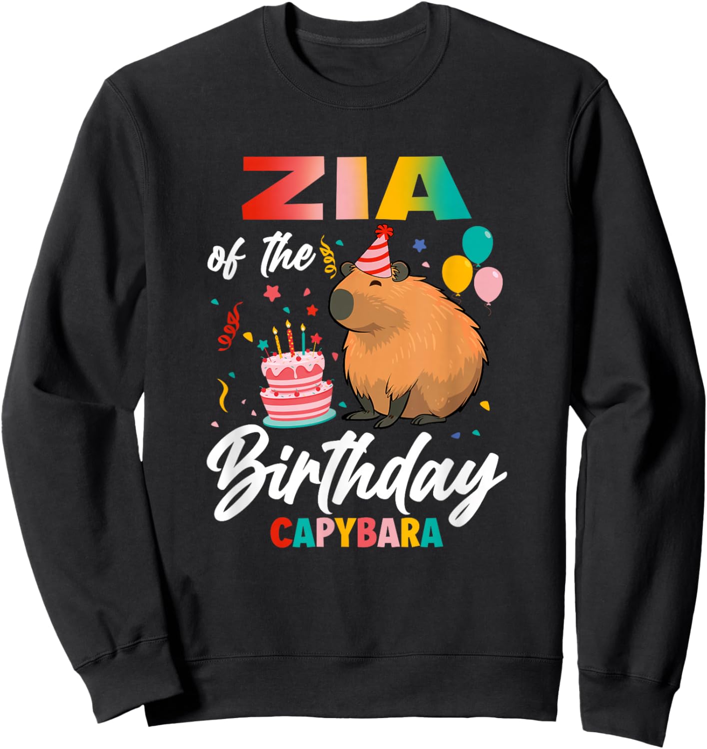 Zia of The Birthday Capybara Girl Bday Party Family Sweatshirt - Sweatshirt | Black