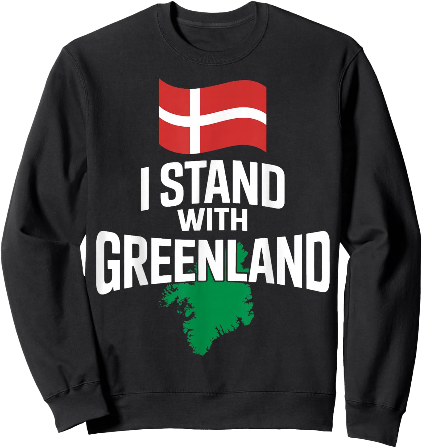 I Stand with Greenland Support Denmark is Not for Sale Sweatshirt - Sweatshirt | Black