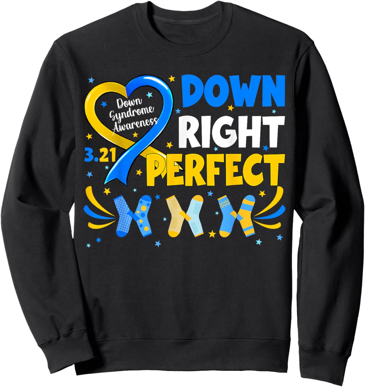 Down Right Perfect World Down Syndrome Women Girl Sweatshirt - Sweatshirt | Black