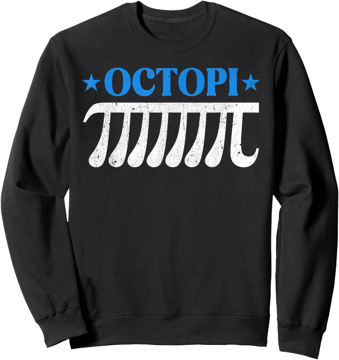 Octopi Funny Pi Day Pi Symbol Math Pun Boy Girl Math Teacher Sweatshirt - Sweatshirt | Black