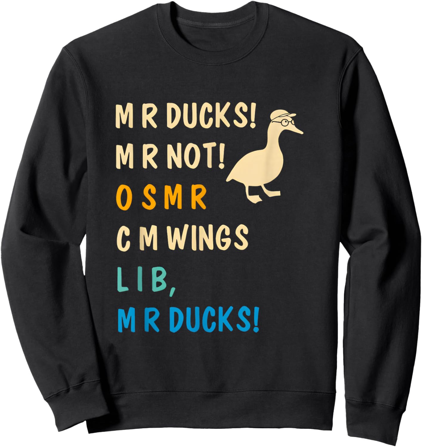 M R Ducks M R Not O S M R CM Wangs Lib M R Ducks Pun JOK Sweatshirt - Sweatshirt | Black
