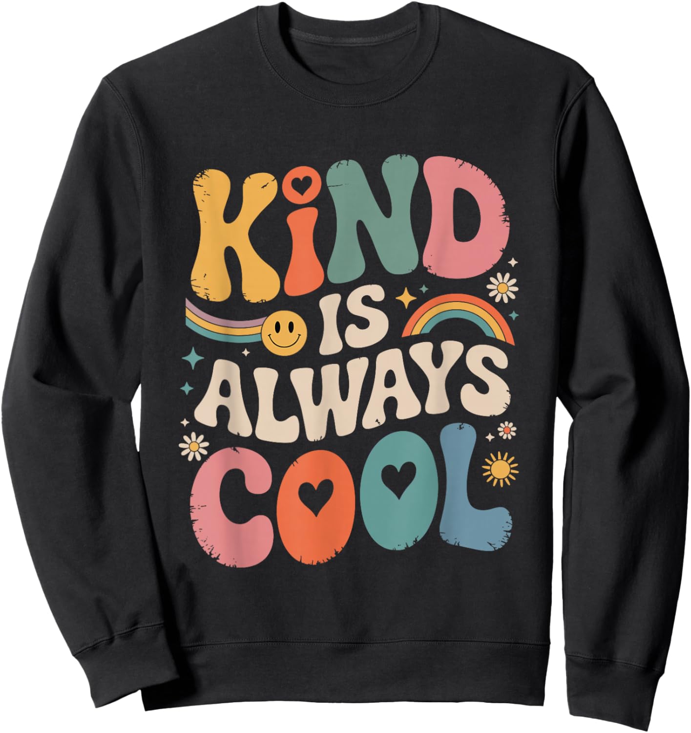Kind is Always Cool Teacher Graphic Choose Kindness Sweatshirt - Sweatshirt | Black
