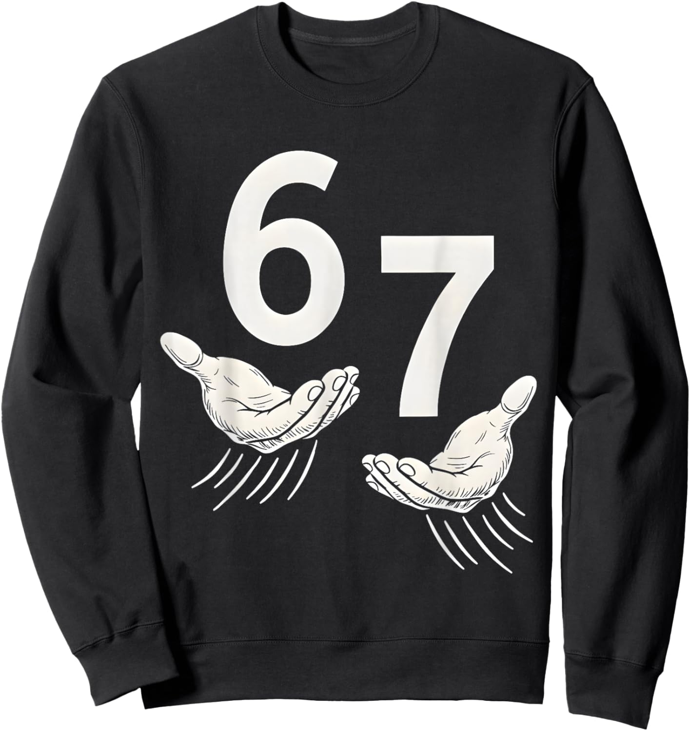 6 7 Six Seven Meme Hand Sweatshirt - Sweatshirt | Black