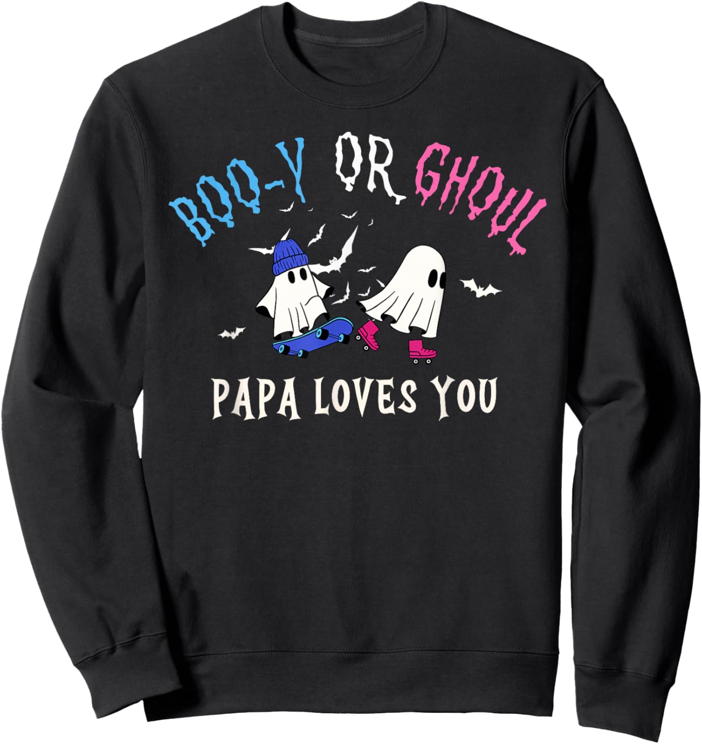 Boo-y Or Ghoul PAPA Loves You Halloween Funny Gender Reveal Sweatshirt - Sweatshirt | Black