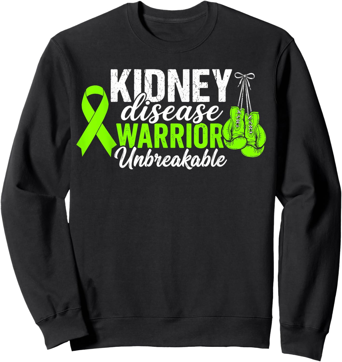 Kidney Disease Warrior Unbreakable Kidney Disease Awareness Sweatshirt - Sweatshirt | Black