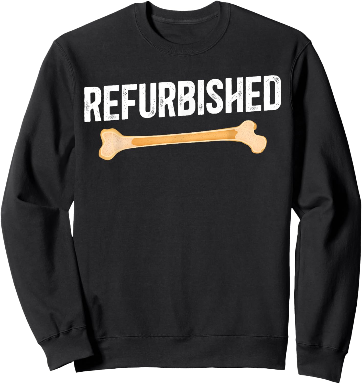 Refurbished Bone Marrow Transplant Survivor BMT Recipient Sweatshirt - Sweatshirt | Black