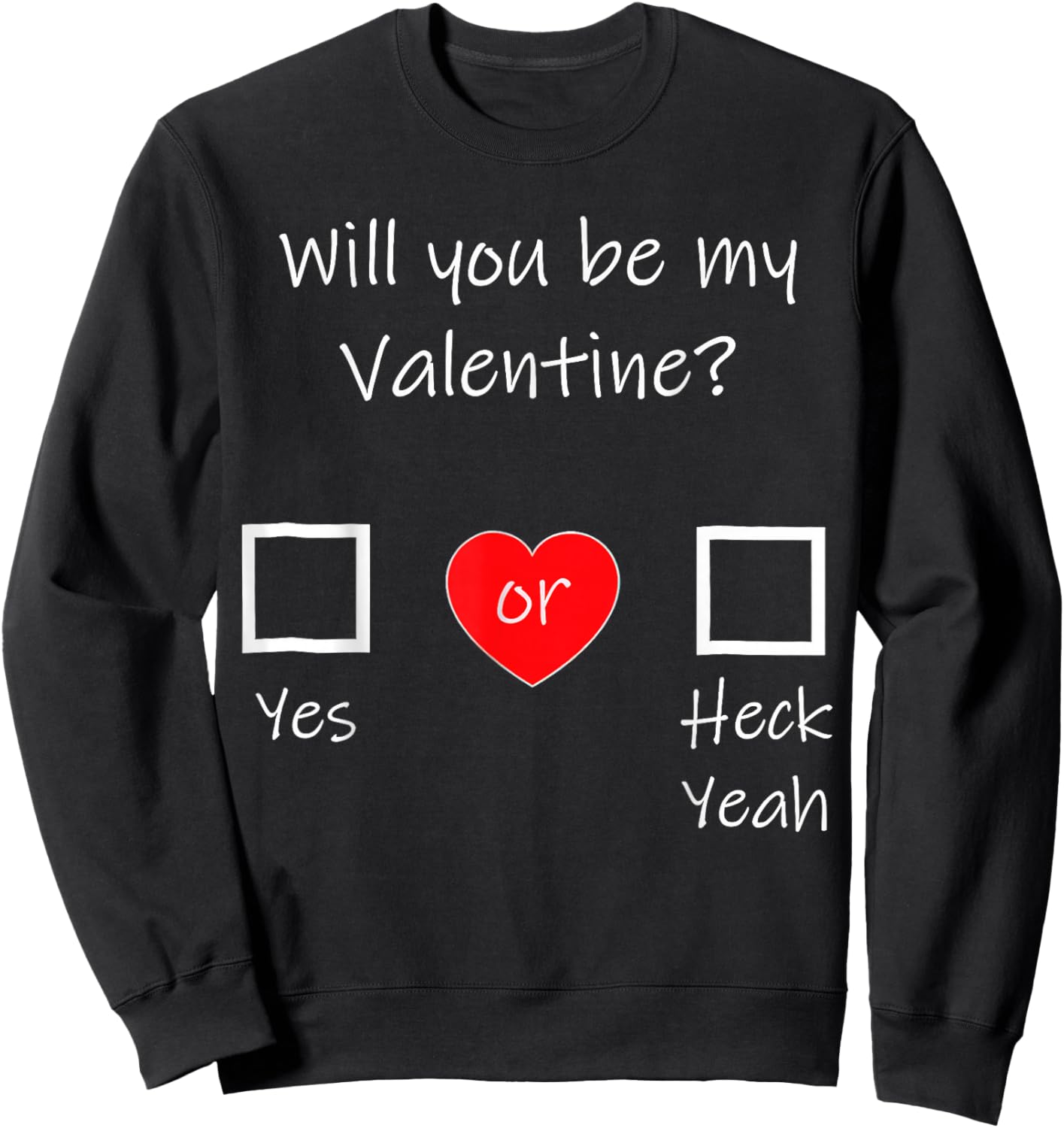 Will You be My Valentine Sweatshirt - Sweatshirt | Black