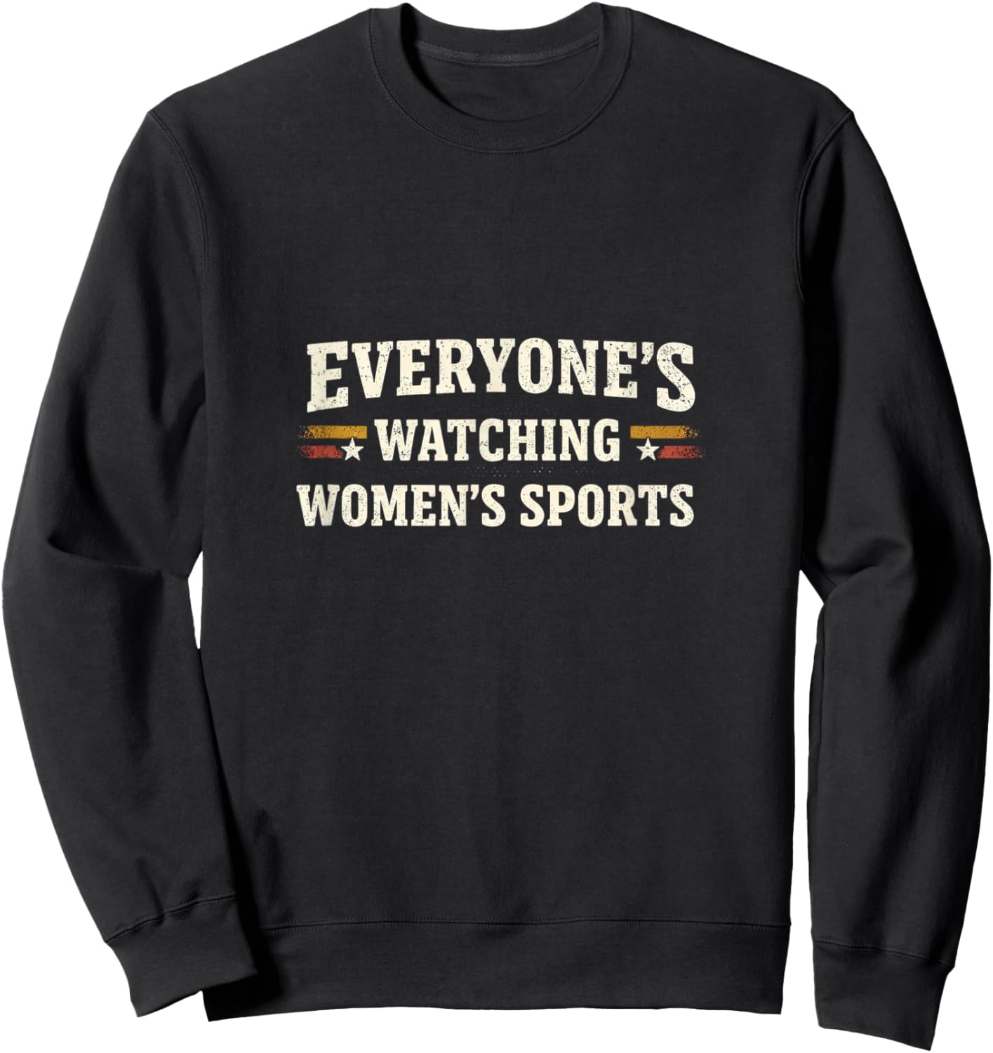 Everyone's Watching Women's Sports Vintage Sweatshirt - Sweatshirt | Black