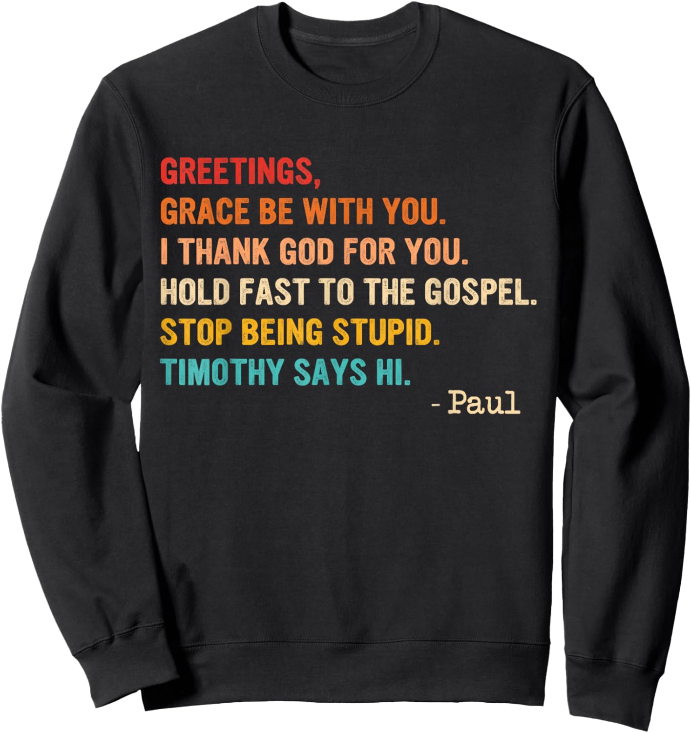 Greetings, Grace Be with You, I Thank God for You. Sweatshirt - Sweatshirt | Black