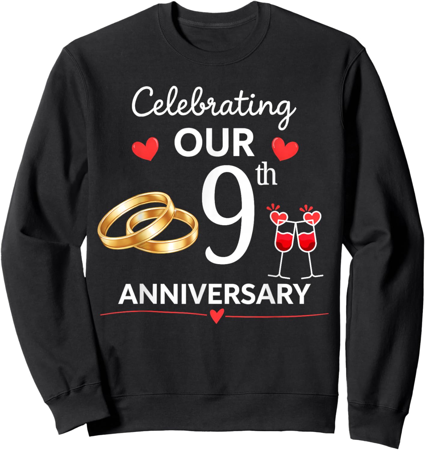 Celebrating Our 9 Year of Marriage 9th Wedding Anniversary Sweatshirt - Sweatshirt | Black