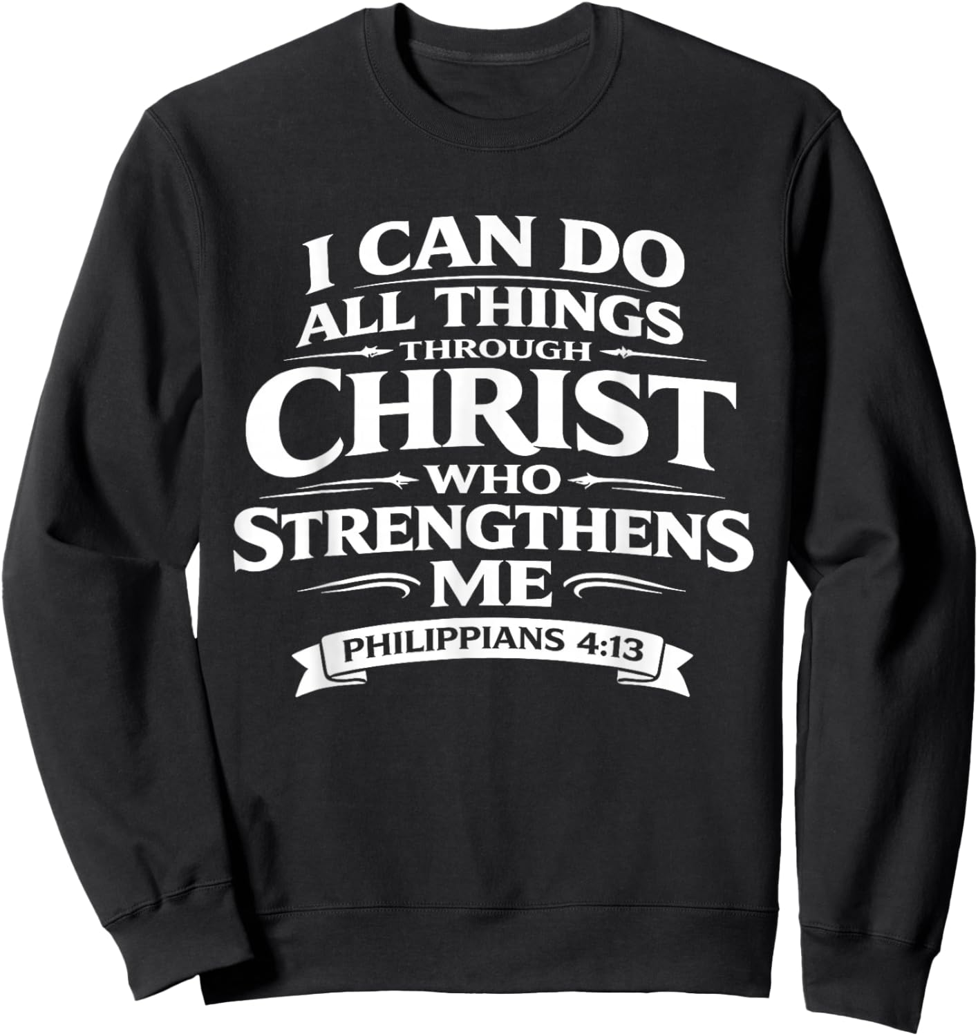Philippians 4:13 Bible Verse Christian Sweatshirt - Sweatshirt | Black