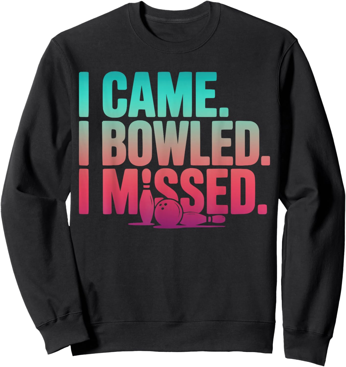 Bowling Player I Came Bowled Missed Bowler Kids Sweatshirt - Sweatshirt | Black