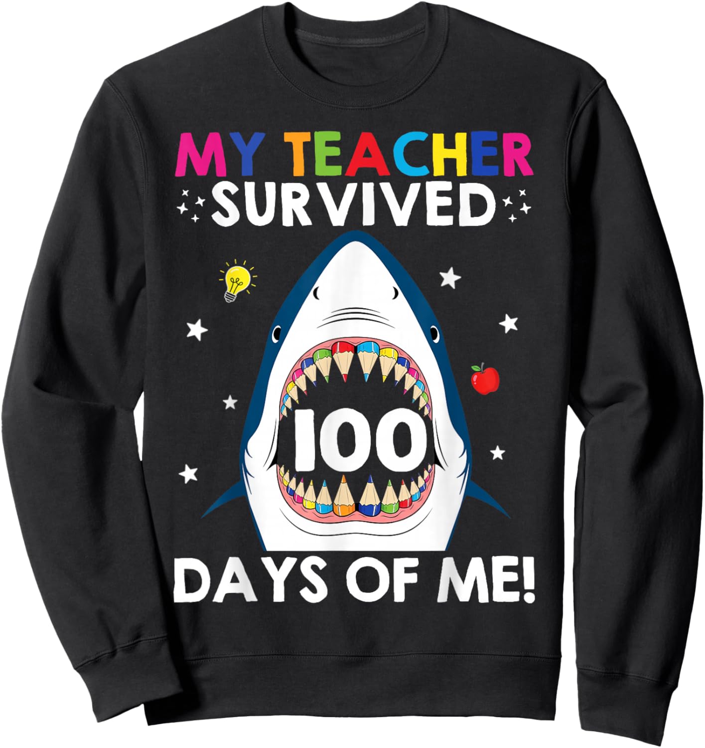 My Teacher Survived 100 Days of Me Funny 100 Days of School Sweatshirt - Sweatshirt | Black