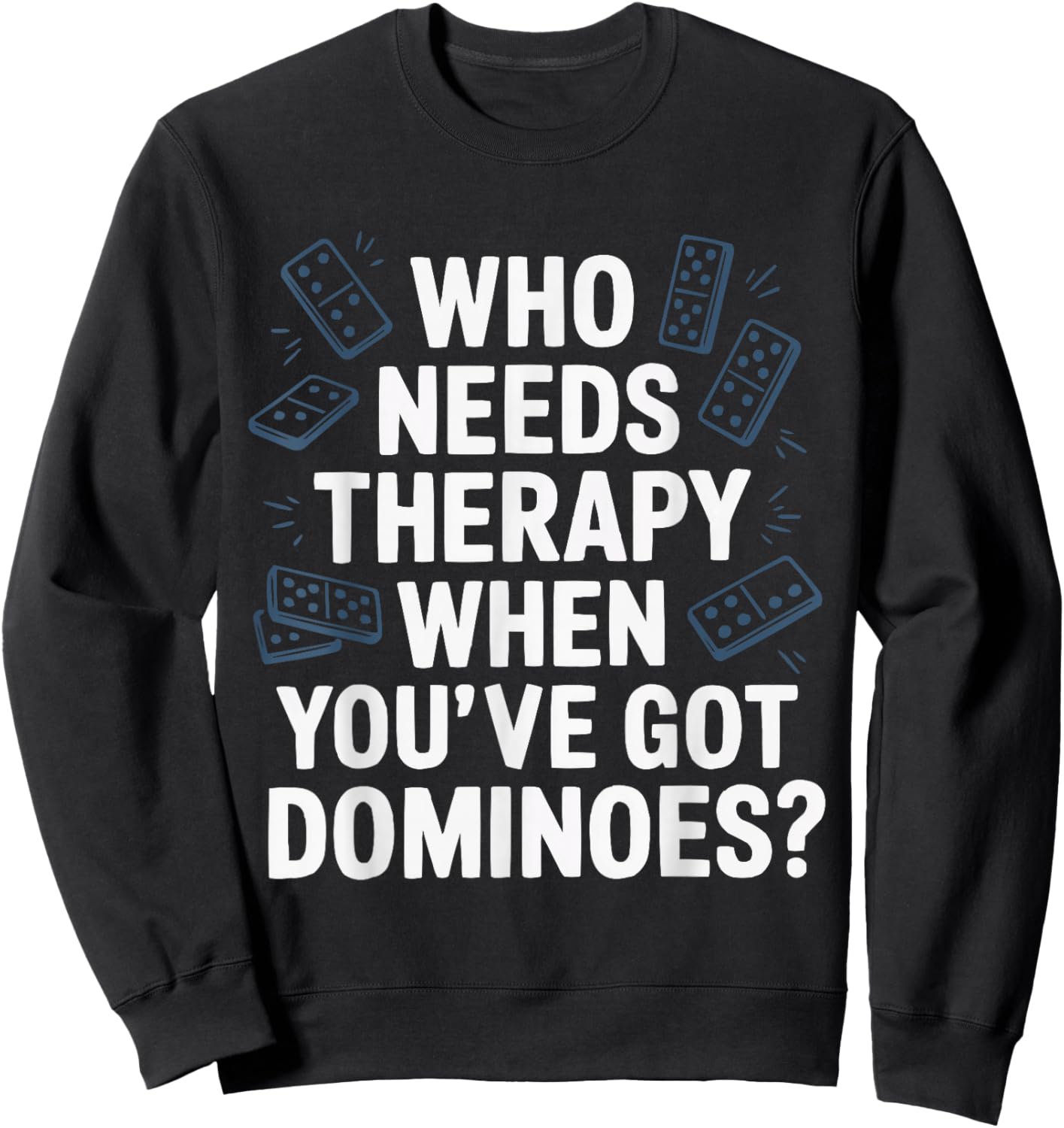 Classic Dominoes Domino Player Board Game Lover Sweatshirt - Sweatshirt | Black