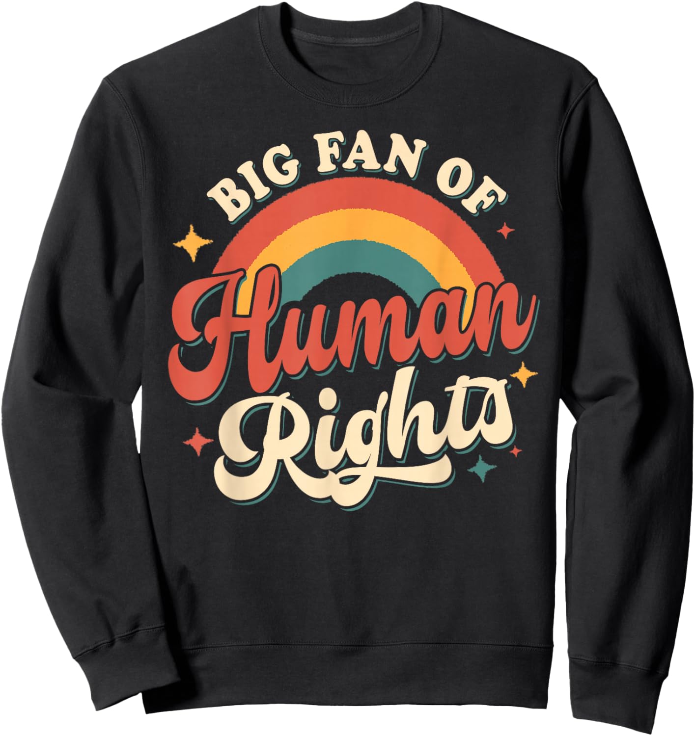 Big Fan of Human Rights - Retro Rainbow Sweatshirt - Sweatshirt | Black