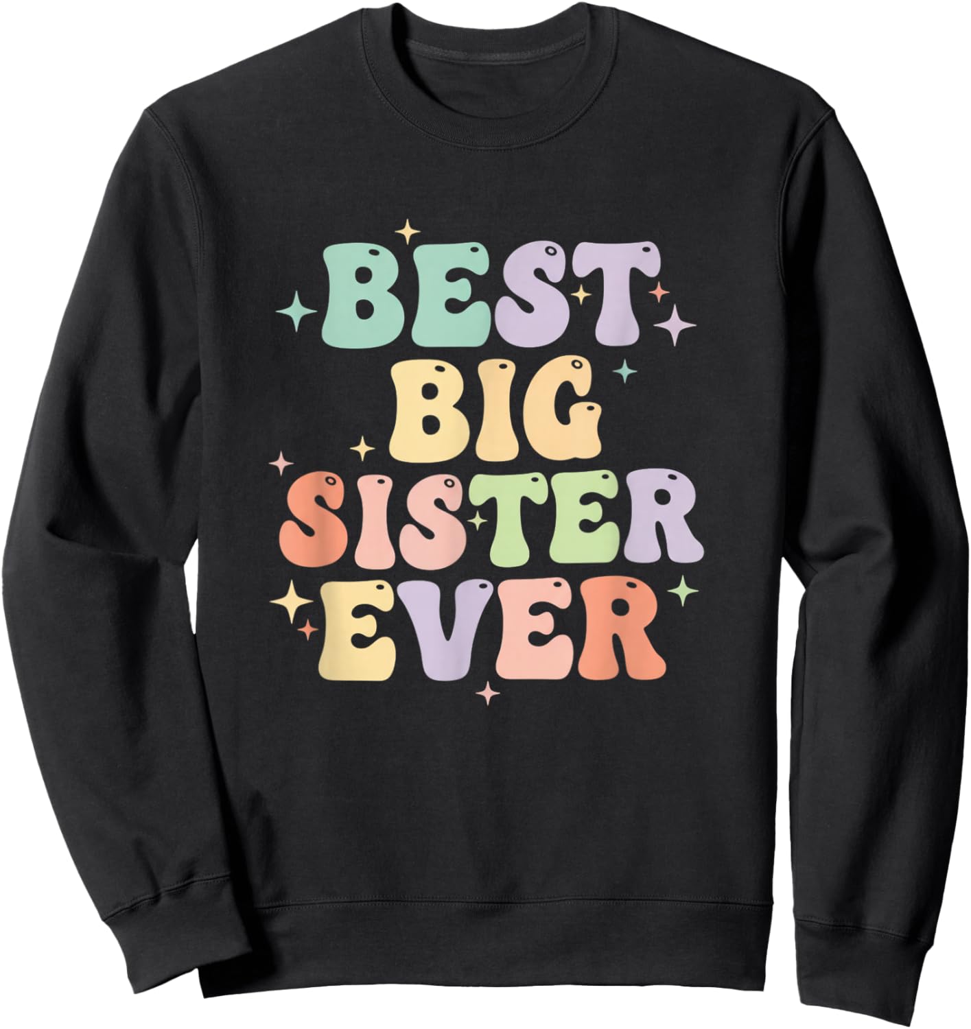 Best Big Sister Ever Announcement for Girls Sweatshirt - Sweatshirt | Black