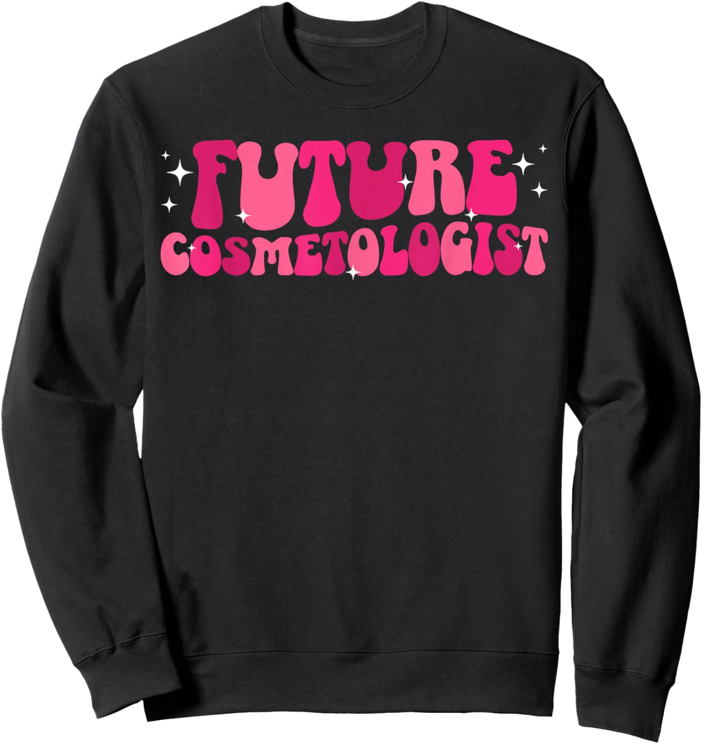 Future Cosmetologist to Be Groovy Cosmetology Student Sweatshirt - Sweatshirt | Black