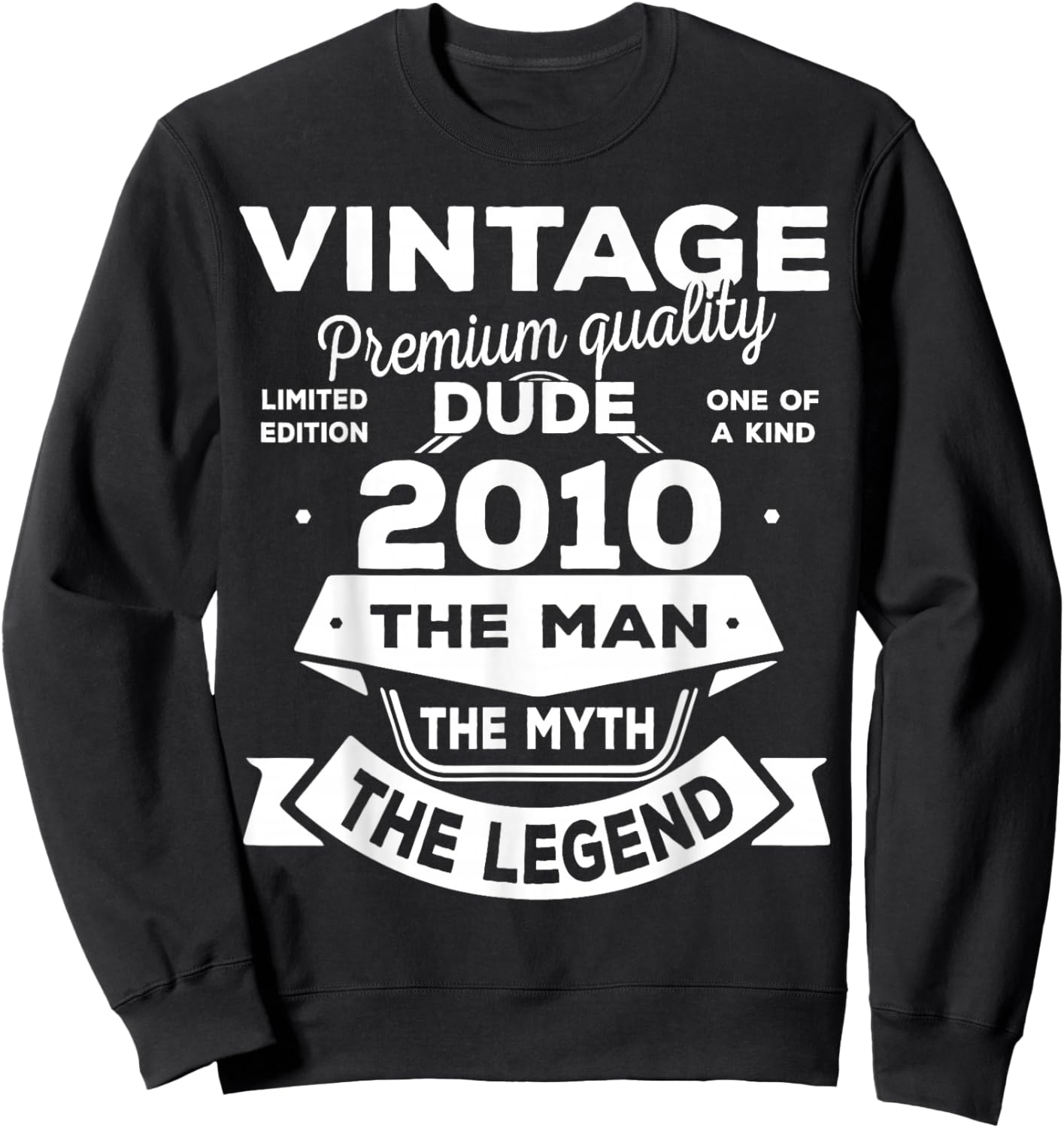 16th Birthday Gift Man Myth Legend 2010 16 for Years Old Sweatshirt - Sweatshirt | Black