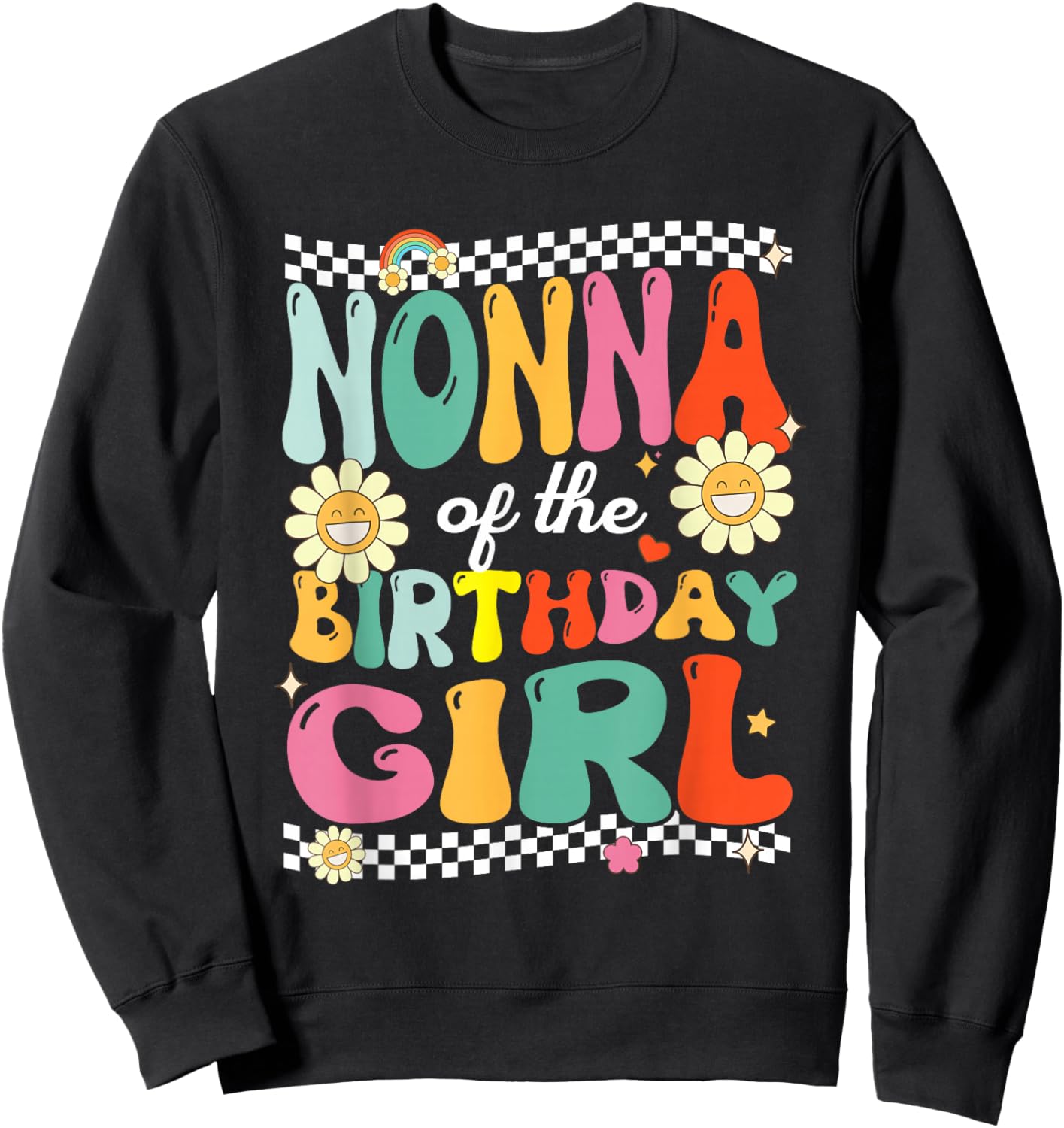 Nonna of The Birthday Girl Family Groovy Birthday Party Sweatshirt - Sweatshirt | Black