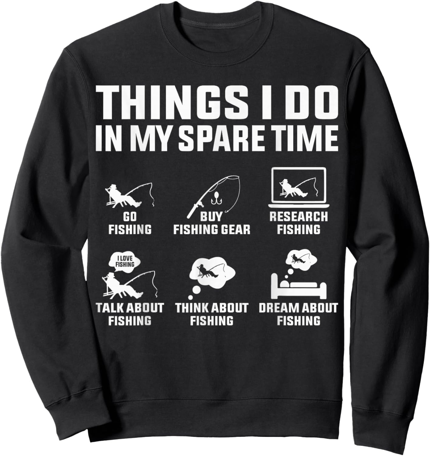 Things I Do in My Spare Time Fishing Lovers Sweatshirt - Sweatshirt | Black