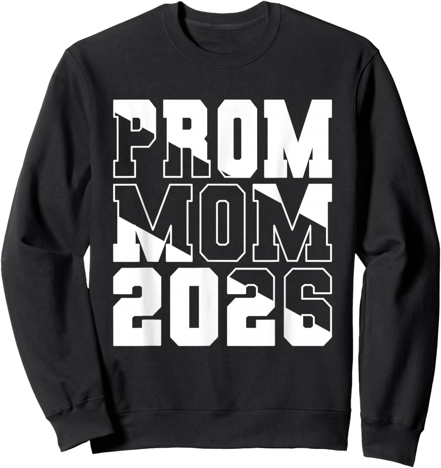 Prom Mom 2026 - Prom Night Parent Art - Party Chaperone Sweatshirt - Sweatshirt | Black