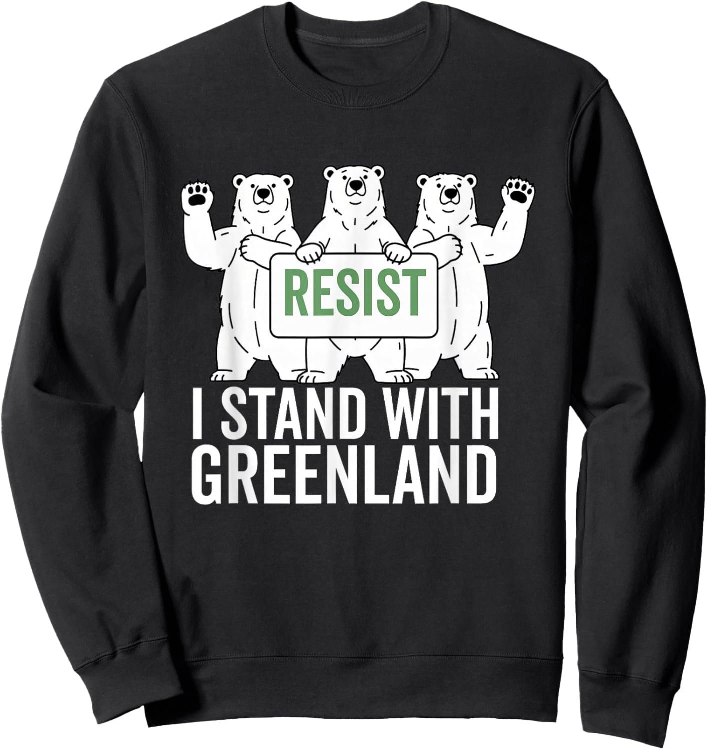 I Stand with Greenland Protest Polar Bear Greenland Denmark Sweatshirt - Sweatshirt | Black