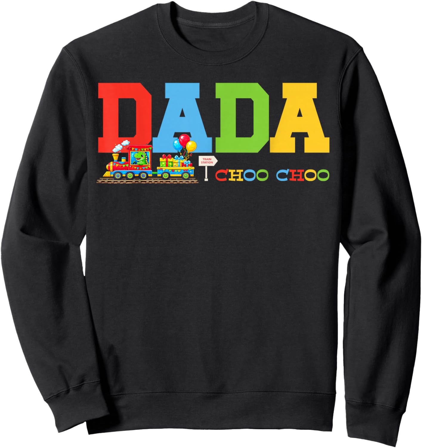 Train Birthday Dada Sweatshirt - Sweatshirt | Black