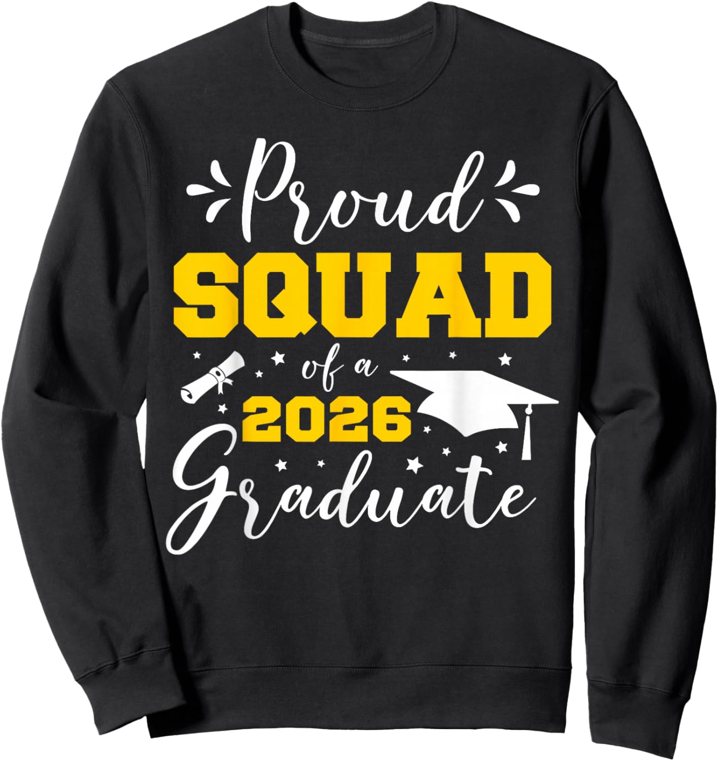 Proud Squad of A 2026 Graduate Matching Senior Graduation Sweatshirt - Sweatshirt | Black