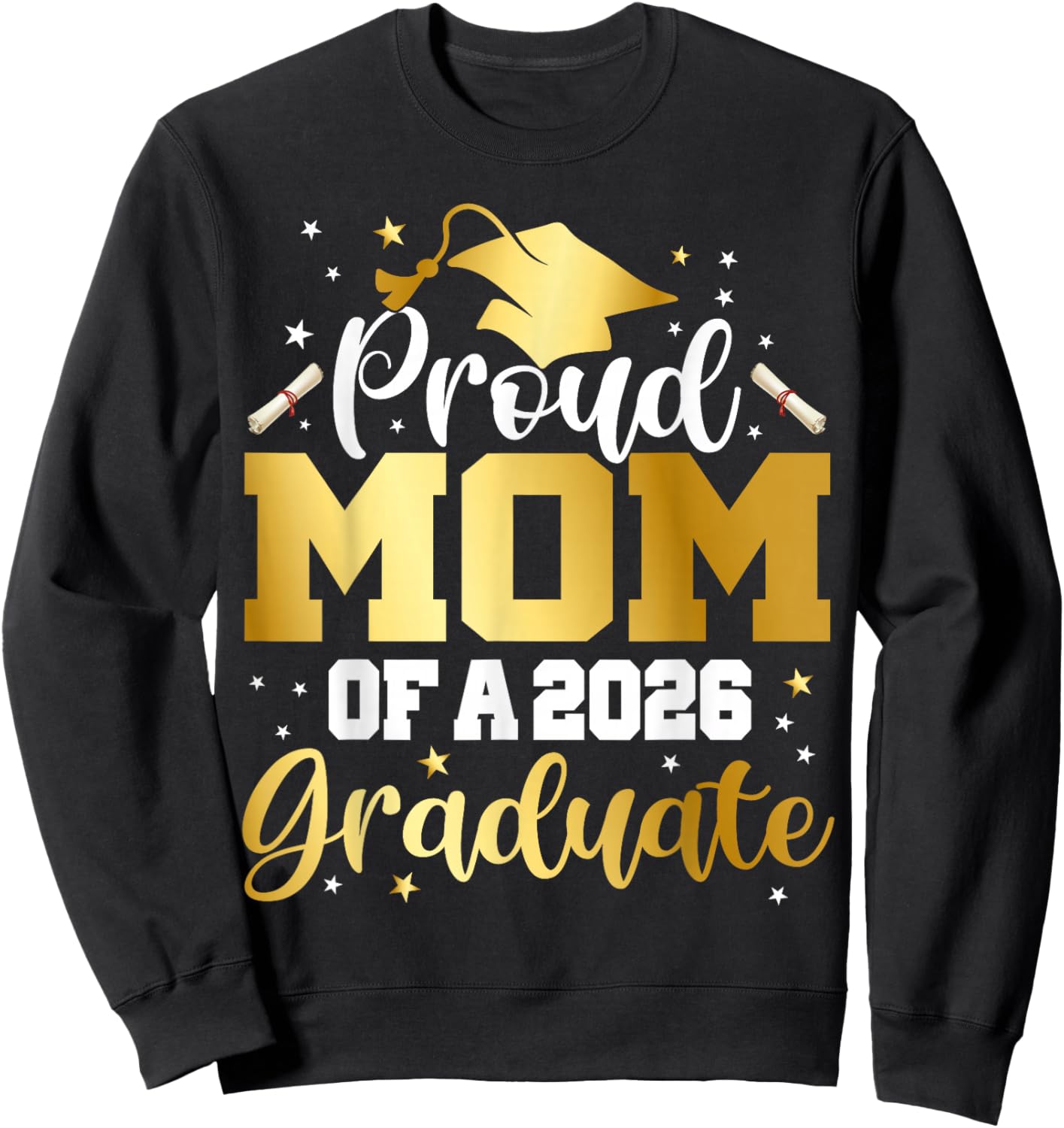Mom Senior 2026 Proud Mom of A Class of 2026 Graduate Sweatshirt - Sweatshirt | Black