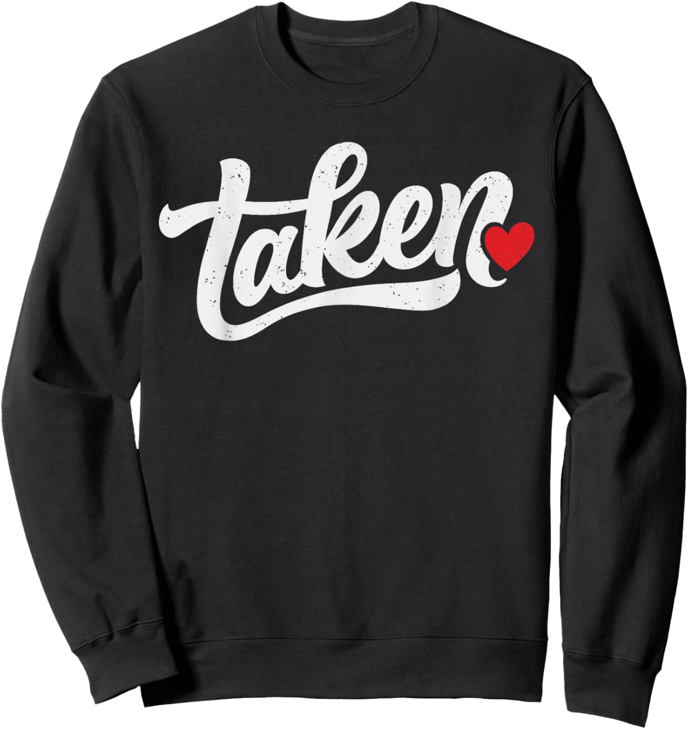 Taken Heart Funny Valentines Day Couple Married Relationship Sweatshirt - Sweatshirt | Black