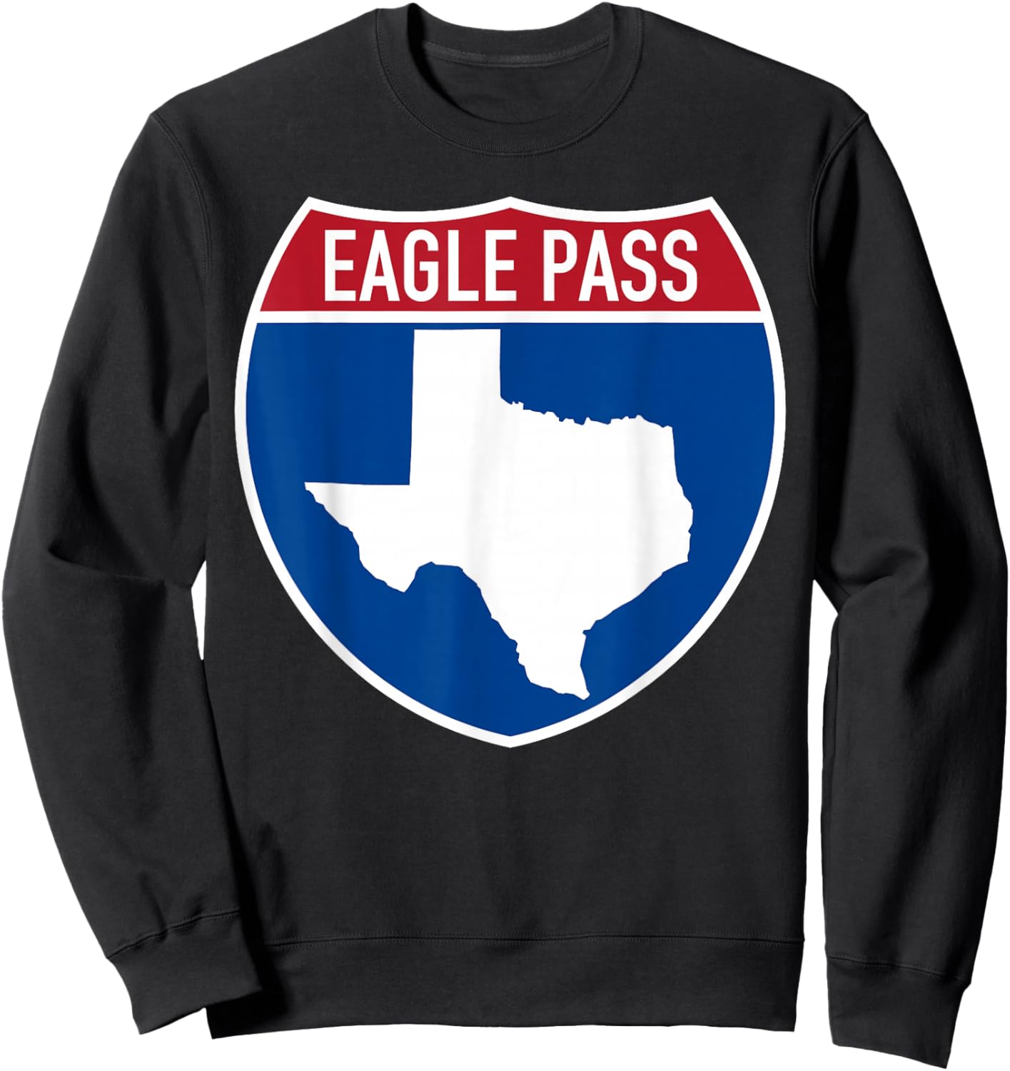 Eagle Pass Texas TX Interstate Highway Vacation Souvenir Sweatshirt - Sweatshirt | Black
